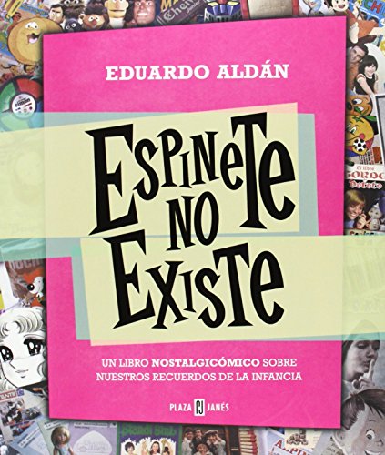 Espinete no existe: Un libro nostalgicómico sobre nuestros recuerdos de la infancia (Éxitos)