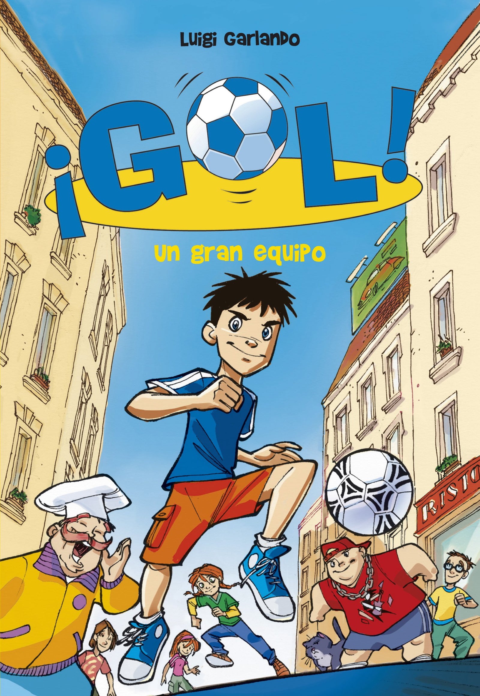¡Gol!: un gran equipo: 1 (Jóvenes lectores)