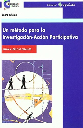 Un método para la investigación-acción participativa (Promoción cultural)
