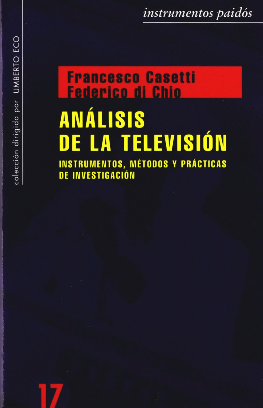 Análisis de la televisión: Instrumentos, métodos y prácticas de investigación: 1