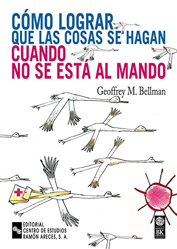 Cómo lograr que las cosas se hagan cuando no se está al mando (Management)
