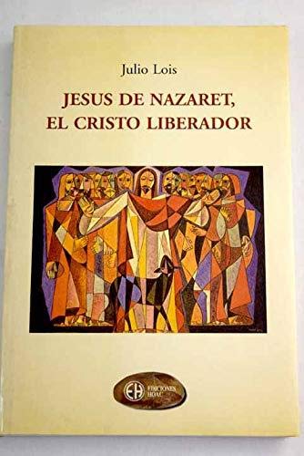 Jesús de nazaret : el cristo liberador