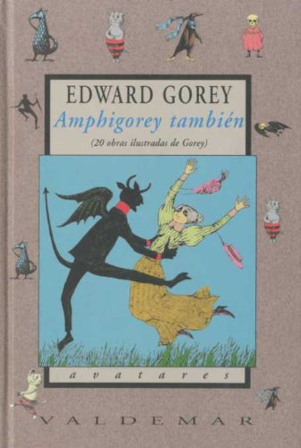 Amphigorey también: 20 obras ilustradas de Gorey (Avatares)
