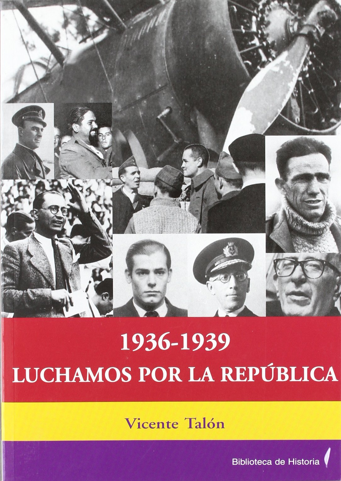 1936-1939, luchamos por la República : de 