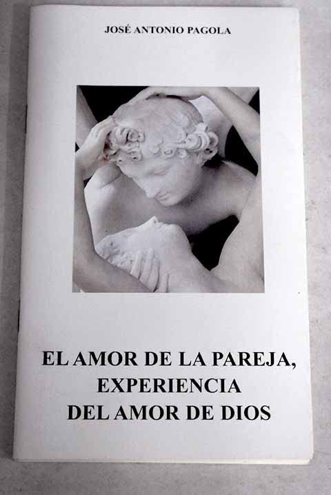 ¿El Amor De La Pareja? Parábola Y Experiencia Del Amor De Dios