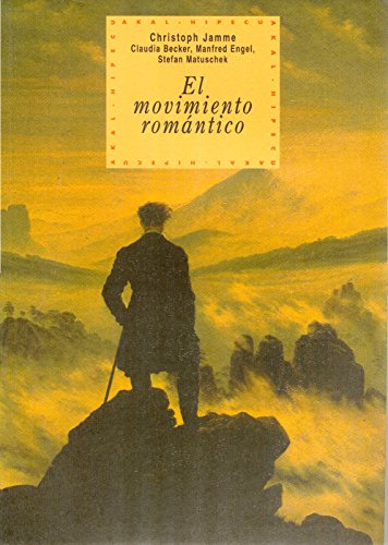 El movimiento romántico: 35 (Historia del pensamiento y la cultura)