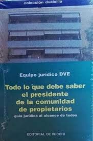 Todo Lo Que Debe Saber El Presidente De La Comunidad De Propietarios