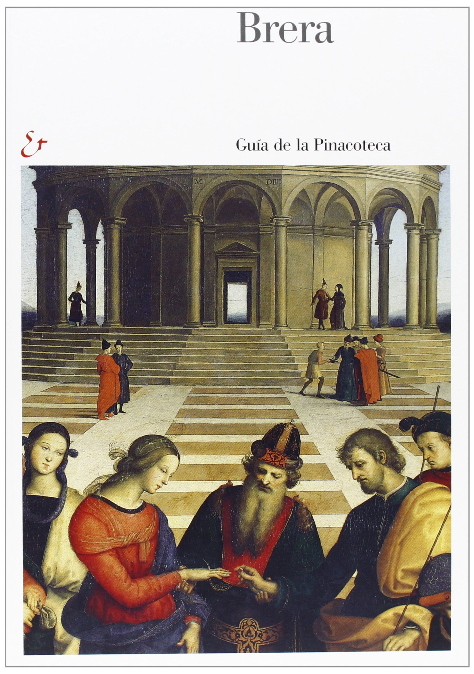 Brera. Guida alla Pinacoteca. Ediz. spagnola (Brera mai vista)
