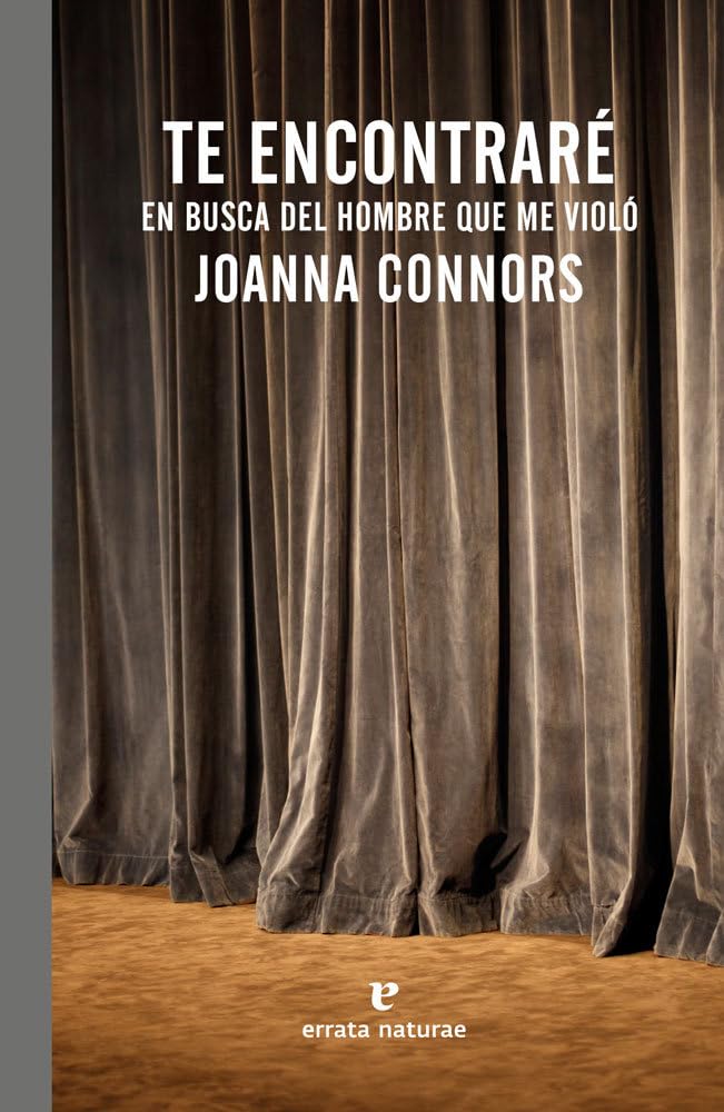 Te encontraré: En busca del hombre que me violó (El Pasaje De Los Panoramas)