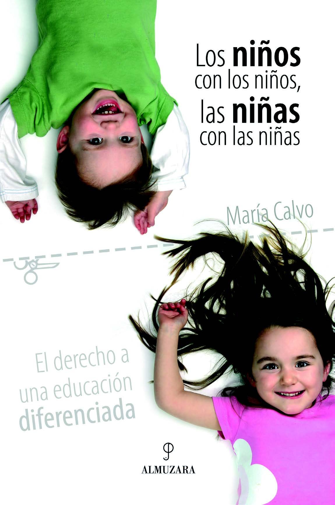 Los niños con los niños, las niñas con las niñas (SIN COLECCION)