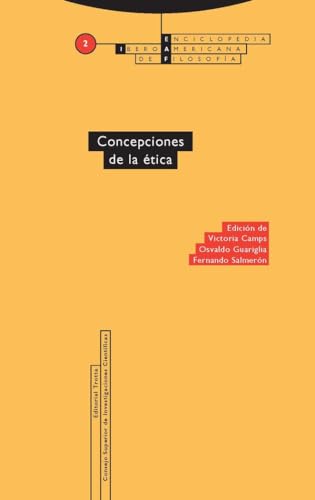 CONCEPCIONES De La Etica: Vol. 02 (Enciclopedia Iberoamericana de Filosofía)