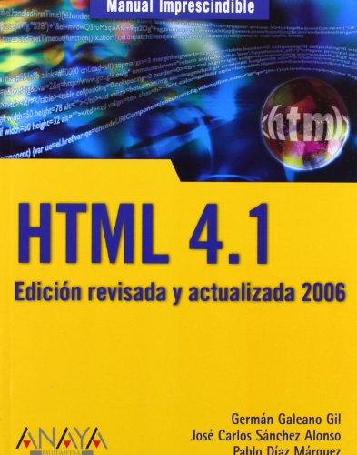 HTML 4.1. Edición revisada y actualizada 2006 (Manuales Imprescindibles)