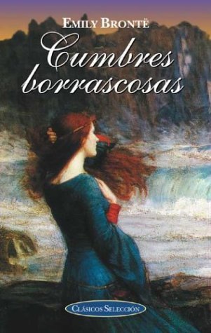 Cumbres Borrascosas / Wuthering Heights (Clasicos Seleccion Series / Classic Selections Series)