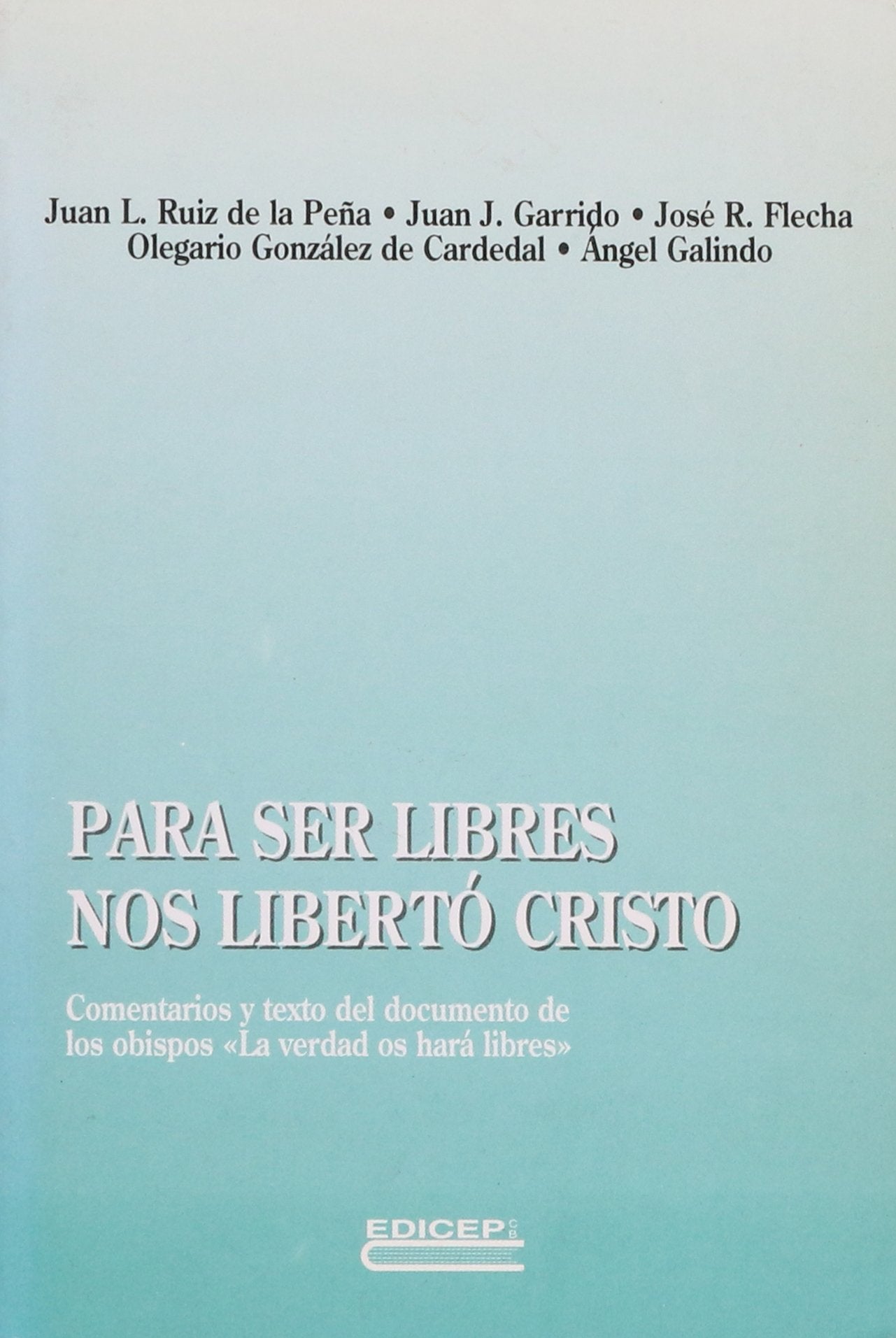 Para ser libres, nos liberto cristo