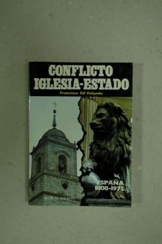 Conflicto Iglesia-Estado: [España, 1808-1975]