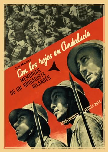 Con los rojos en Andalucía: Memorias de un brigadista irlandés en la guerra civil (Biblioteca Histórica)