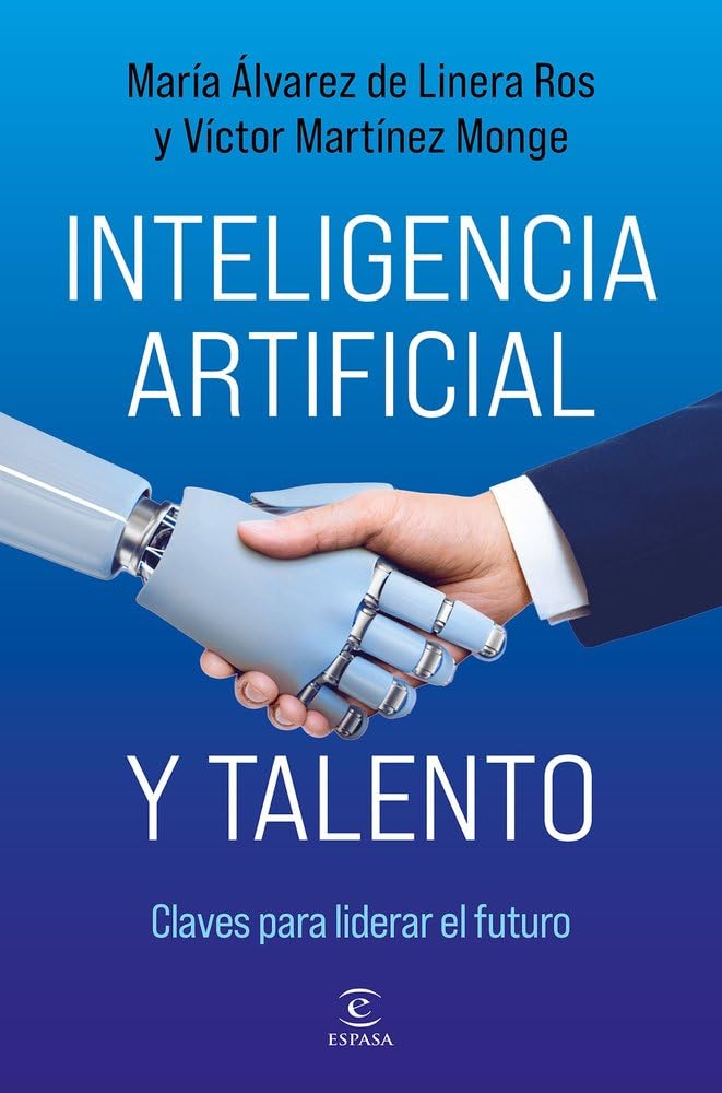 Inteligencia artificial y talento: Claves para liderar el futuro (NO FICCIÓN)