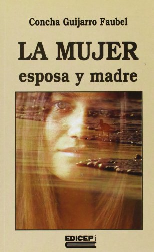 La mujer esposa y madre