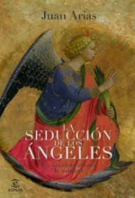 La seducción de los ángeles: 1 (Espasa Hoy)