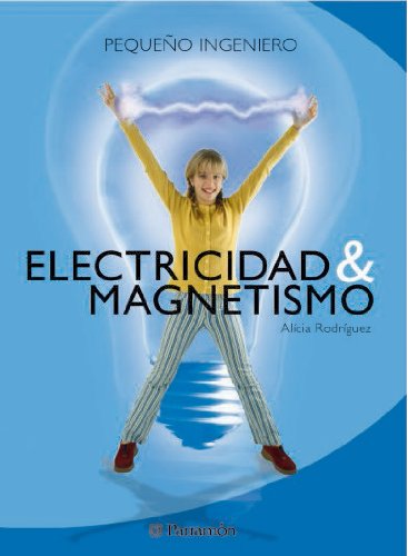 Electricidad & magnetismo (Pequeño ingeniero)