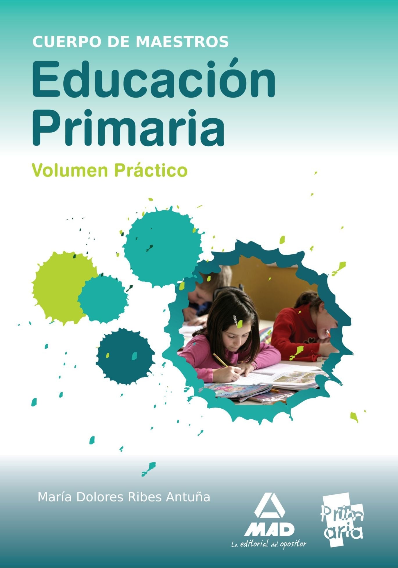Cuerpo de Maestros, Educación Primaria. Volumen práctico