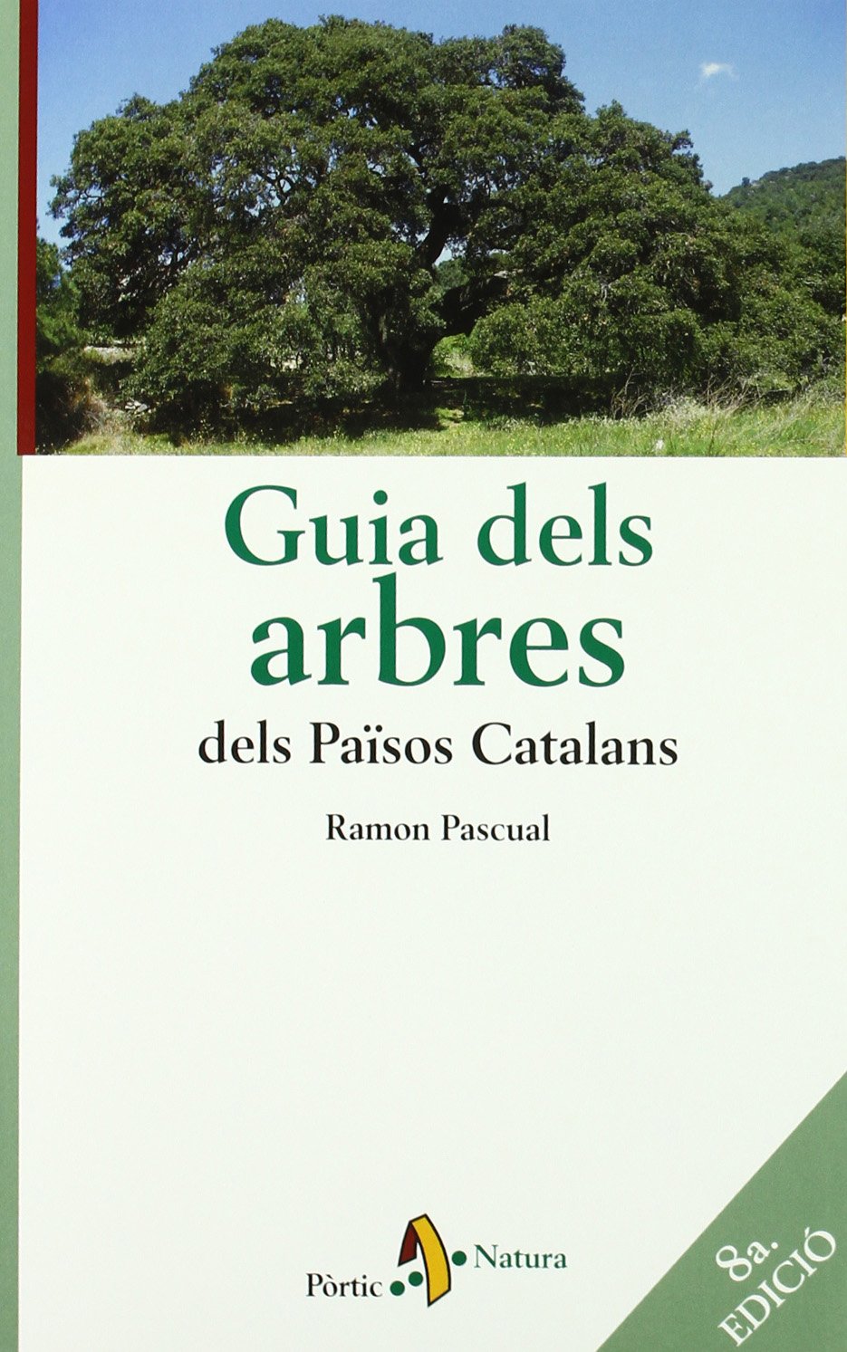 Guia dels arbres dels Països Catalans (CONÈIXER NATURA)
