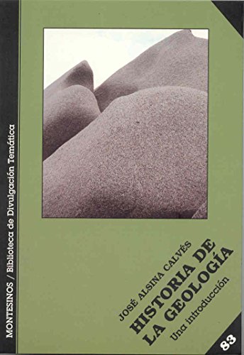 Historia de la geología: Una introducción (BIBLIOTECA DE DIVULGACION TEMATICA)