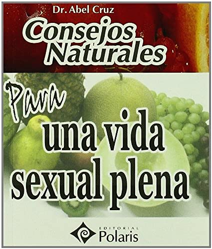 Consejos naturales para una vida sexual plena