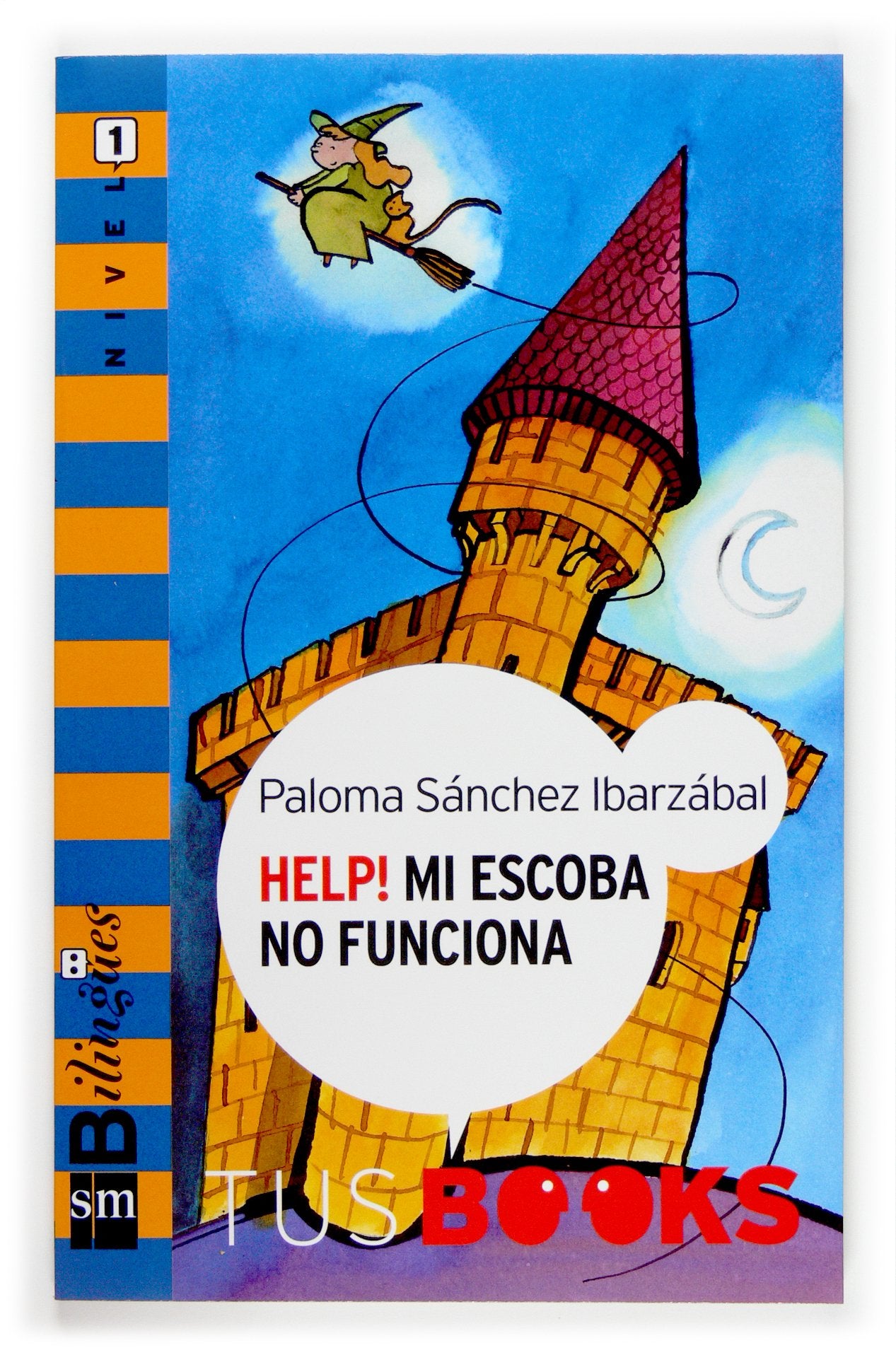 Help! Mi escoba no funciona (Tus books)