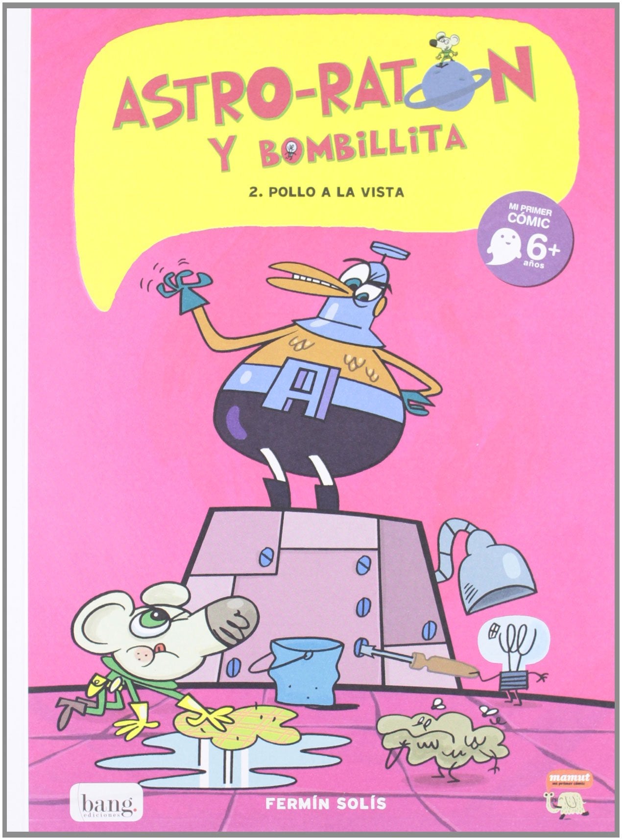 Astro-Ratón y Bombillita 2: ¡Pollo a la vista! (Mamut 6+)