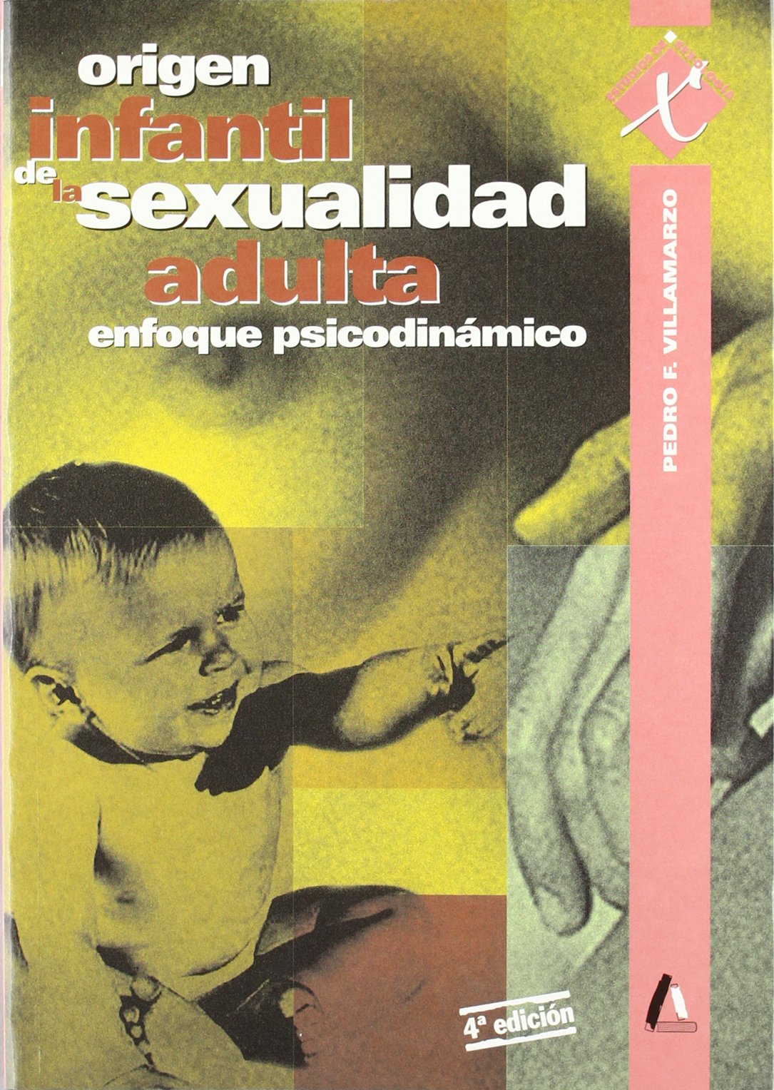 ORIGEN INFANTIL SEXUALIDAD ADULTA (ESTUDIOS DE SEXOLOGIA)