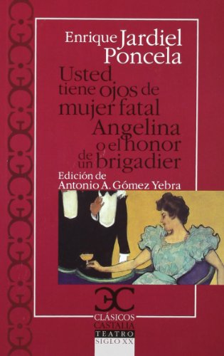 Usted tiene ojos de mujer fatal. Angelina o el honor de un brigadier: 186 (Clásicos Castalia)