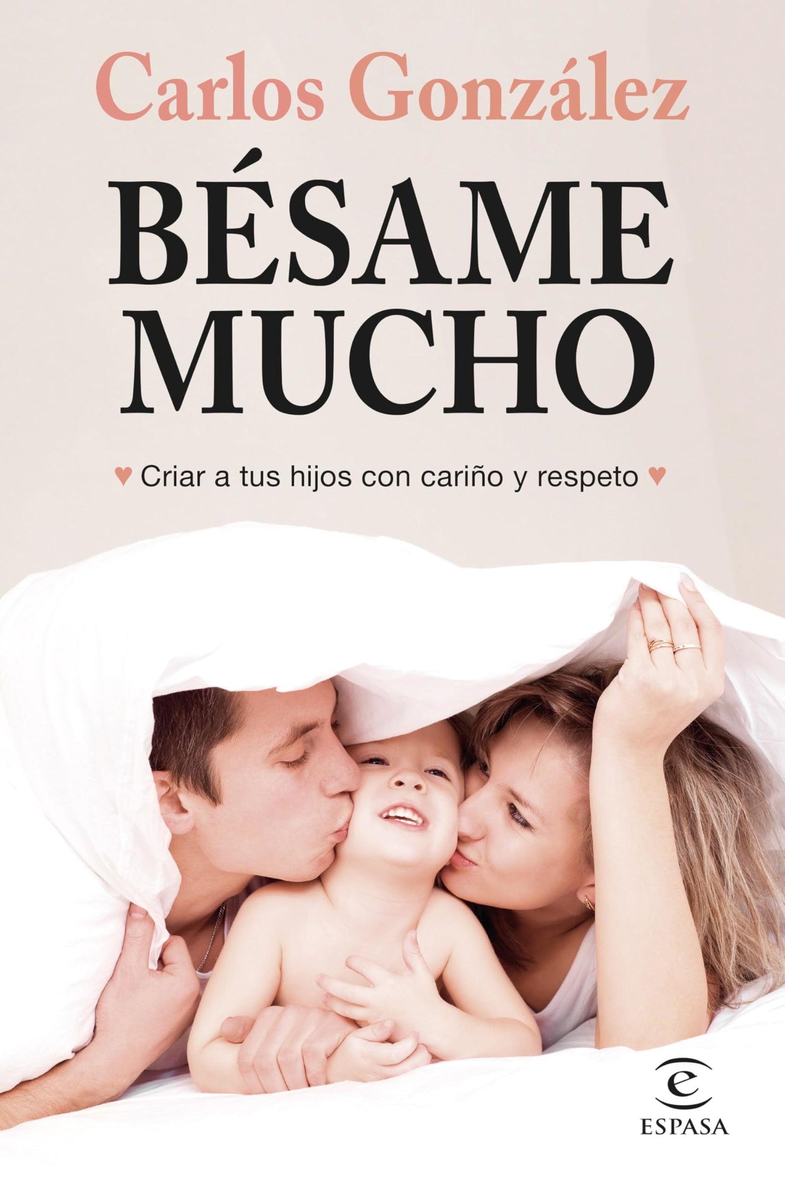Bésame mucho (edición actualizada) (Espasa Parenting)