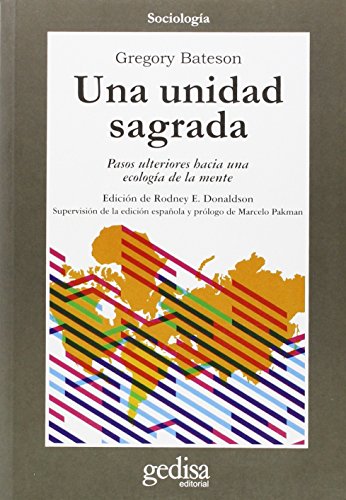 Una unidad sagrada: Pasos Ulteriores Hacia Una Ecologia de La Mente (SIN COLECCION)