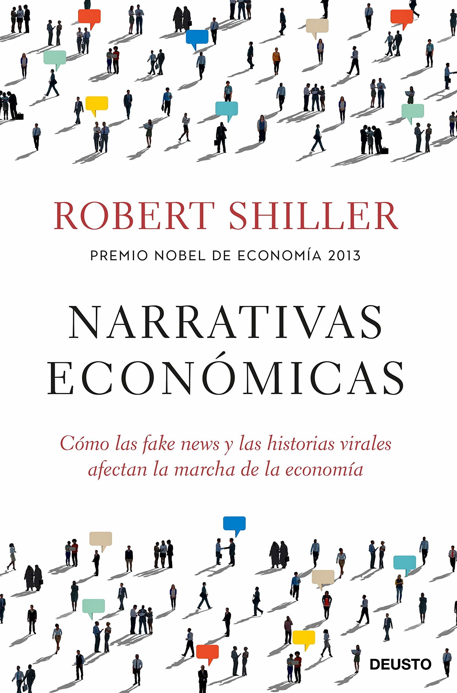Narrativas económicas: Cómo las fake news y las historias virales afectan la marcha de la economía (Deusto)