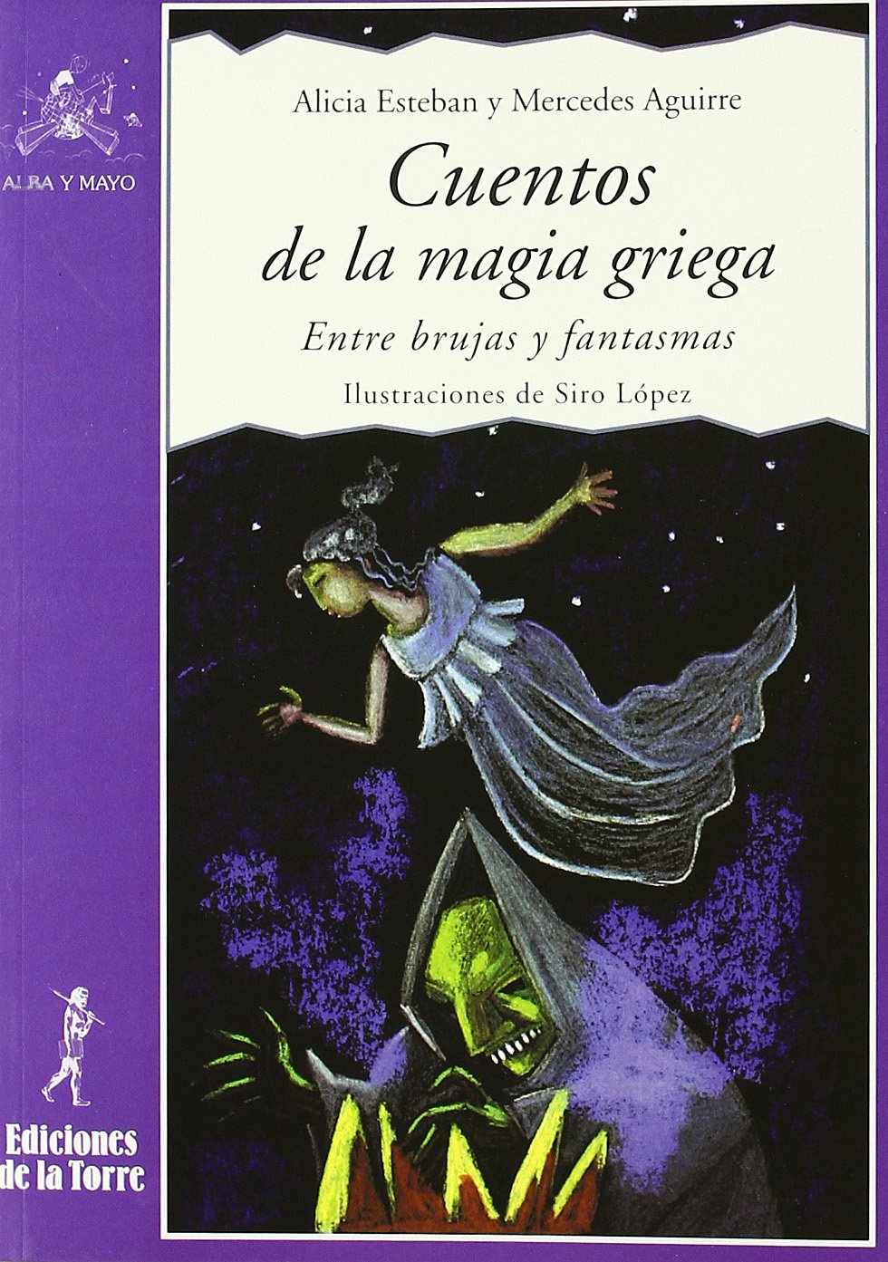 Cuentos de la magia griega: Entre brujas y fantasmas: 12 (Alba y mayo, narrativa)