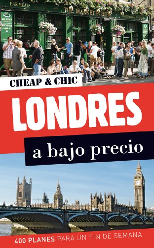 Londres a bajo precio (Cheap & Chic)
