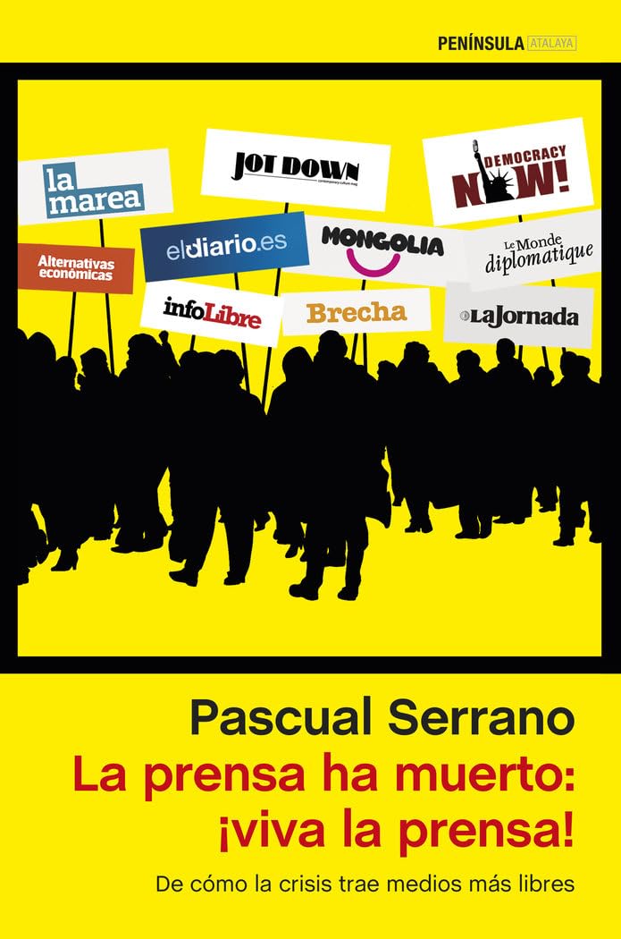 La prensa ha muerto: ¡viva la prensa!: De cómo la crisis trae medios más libres (ATALAYA)