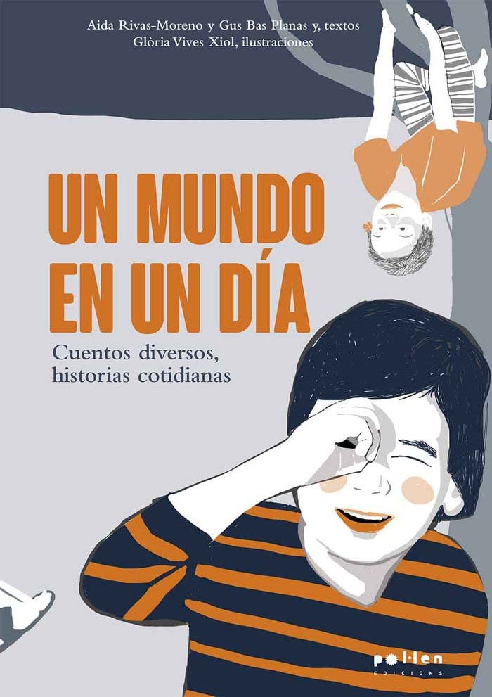 Un Mundo En Un Día. Cuentos Diversos, Historias cotidianas: 14 (Criatures)