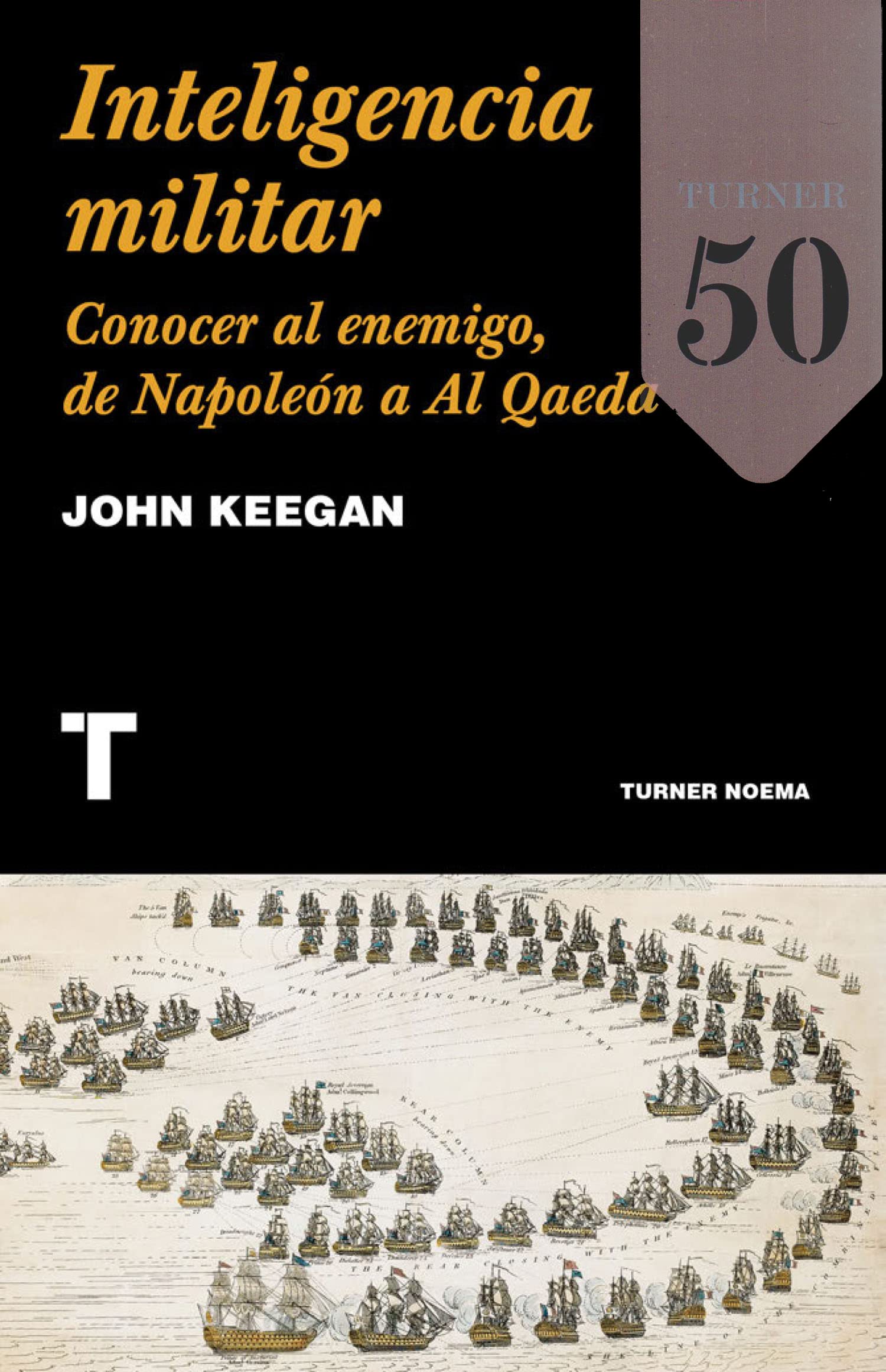 Inteligencia militar: Conocer al enemigo, de Napoleón a Al Qaeda (Noema)
