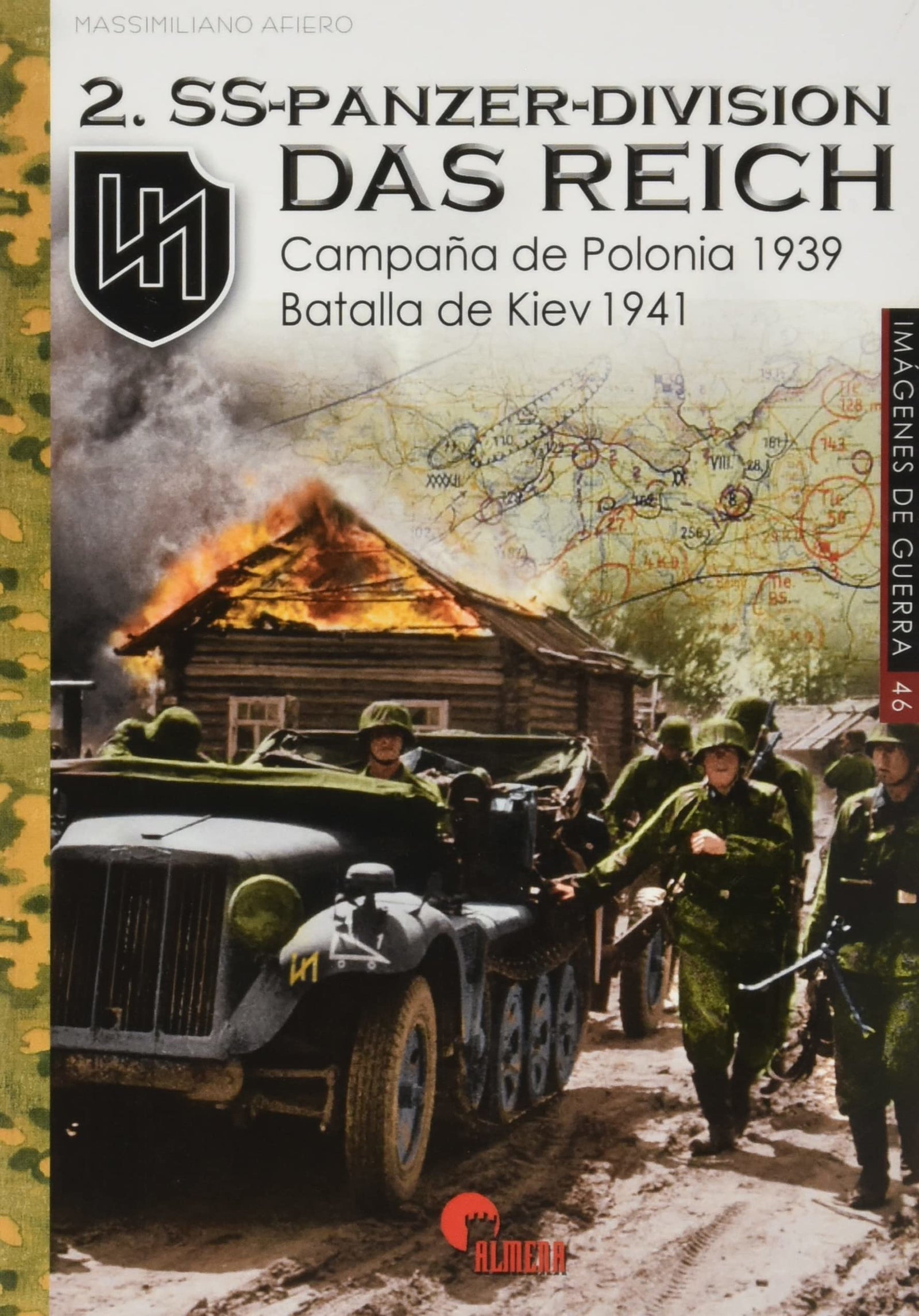 Ss-panzer-division 'das reich'. campaña de polonia 1939 -: CAMPAÑA DE POLONIA 1939 - BATALLA DE KIEV 1941: 46 (IMAGENES DE GUERRA)
