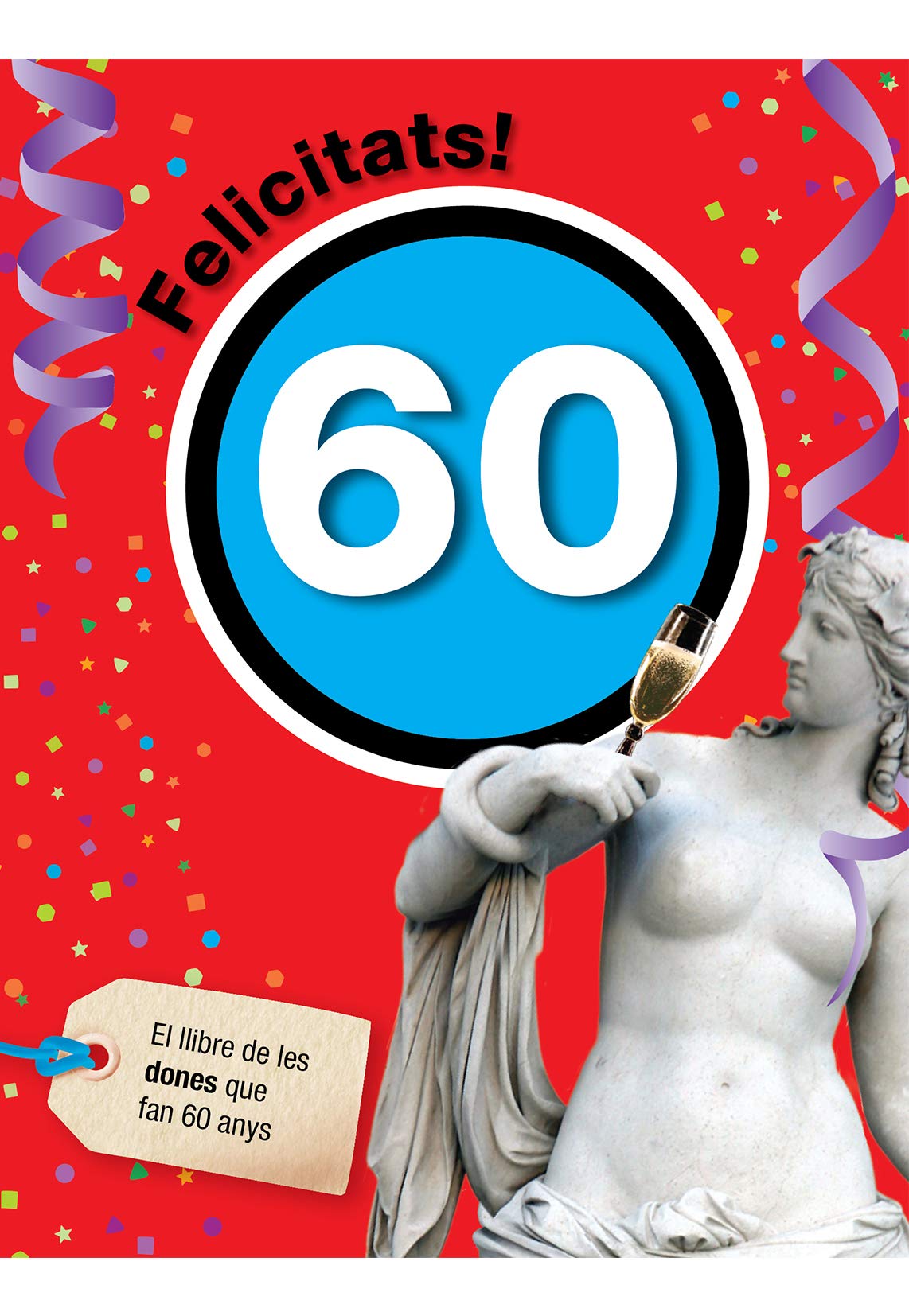 Felicitats 60 per a dones (Felicitats – Aniversaris rodons)