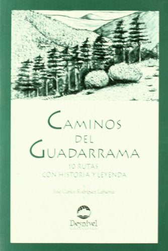 Caminos del Guadarrama: Historias y leyendas (SIN COLECCION)