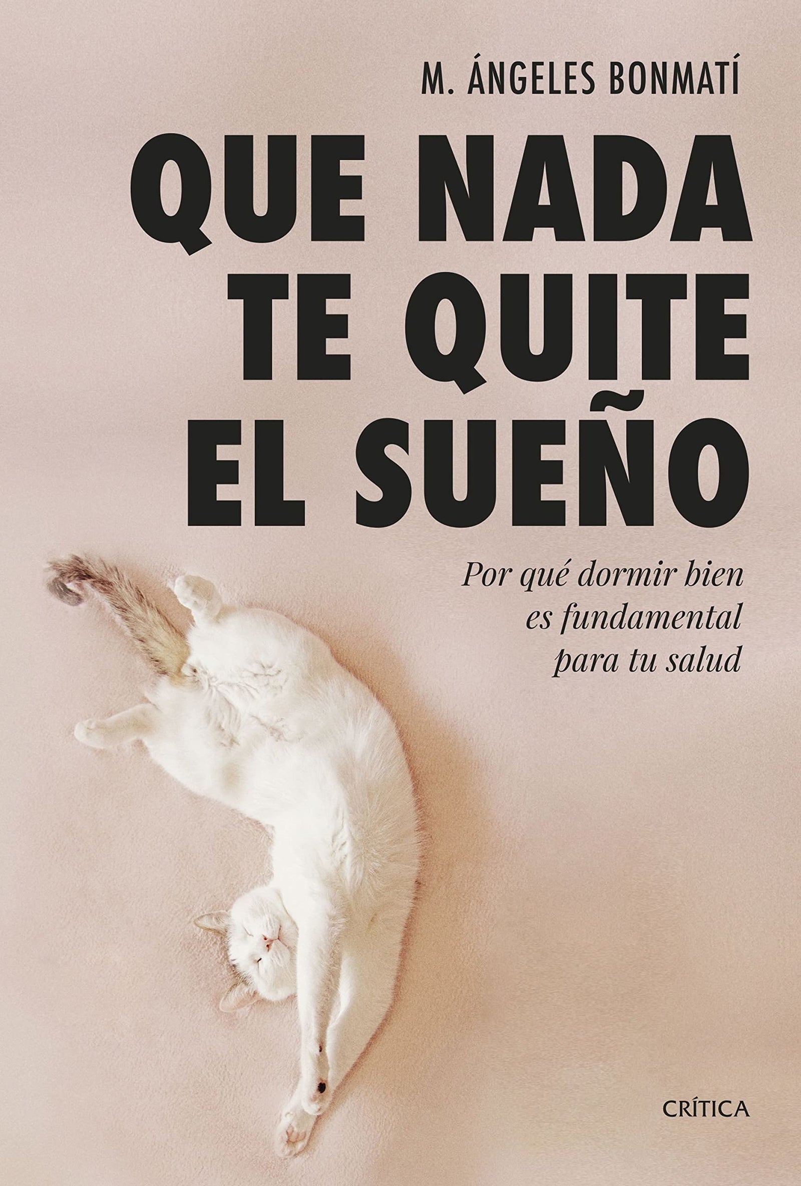 Que nada te quite el sueño: Por qué dormir bien es fundamental para tu salud (Drakontos)