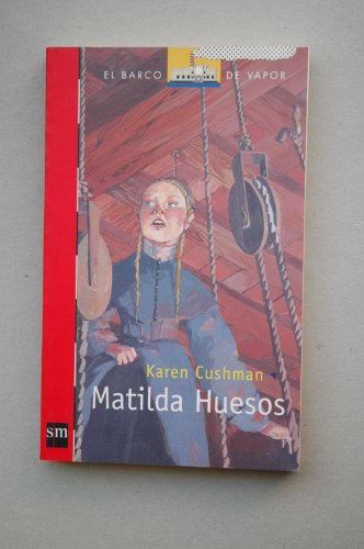 Matilda huesos: 146 (El Barco de Vapor Roja)
