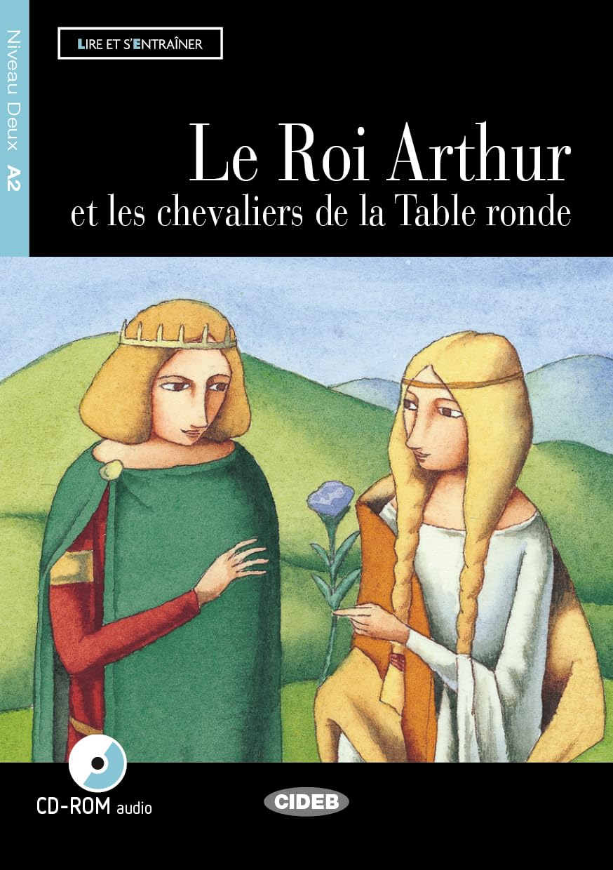 LE ROI ARTHUR ET LES CHEVALIERS: Le Roi Arthur et les chevaliers de la Table ronde + CD (Lire et s'entraîner) - 9788853007896
