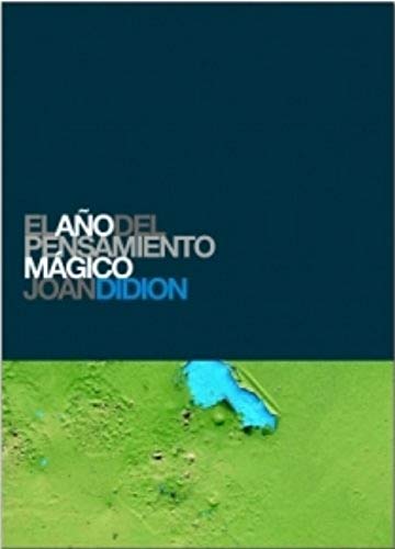 El Año Del Pensamiento Mágico (Palabra de Mujer)