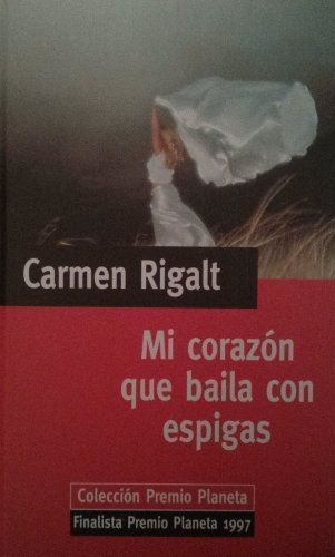 Mi corazon que baila con espigas