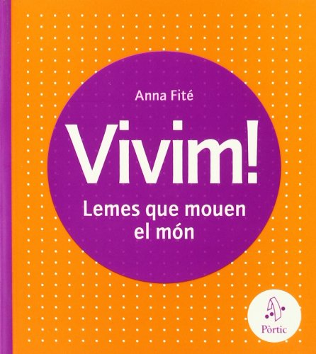 Vivim! Lemes que mouen el món (PÒRTIC TEMES)