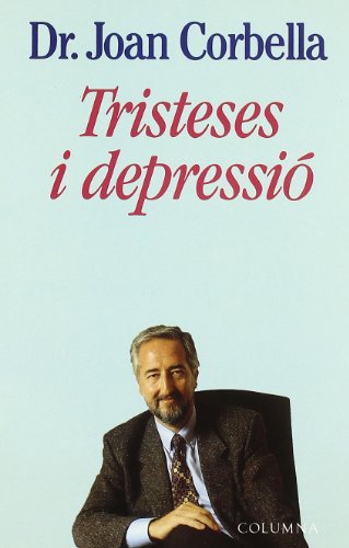 Tristeses I Depressio (COL.LECCIO DIVULGACIO)